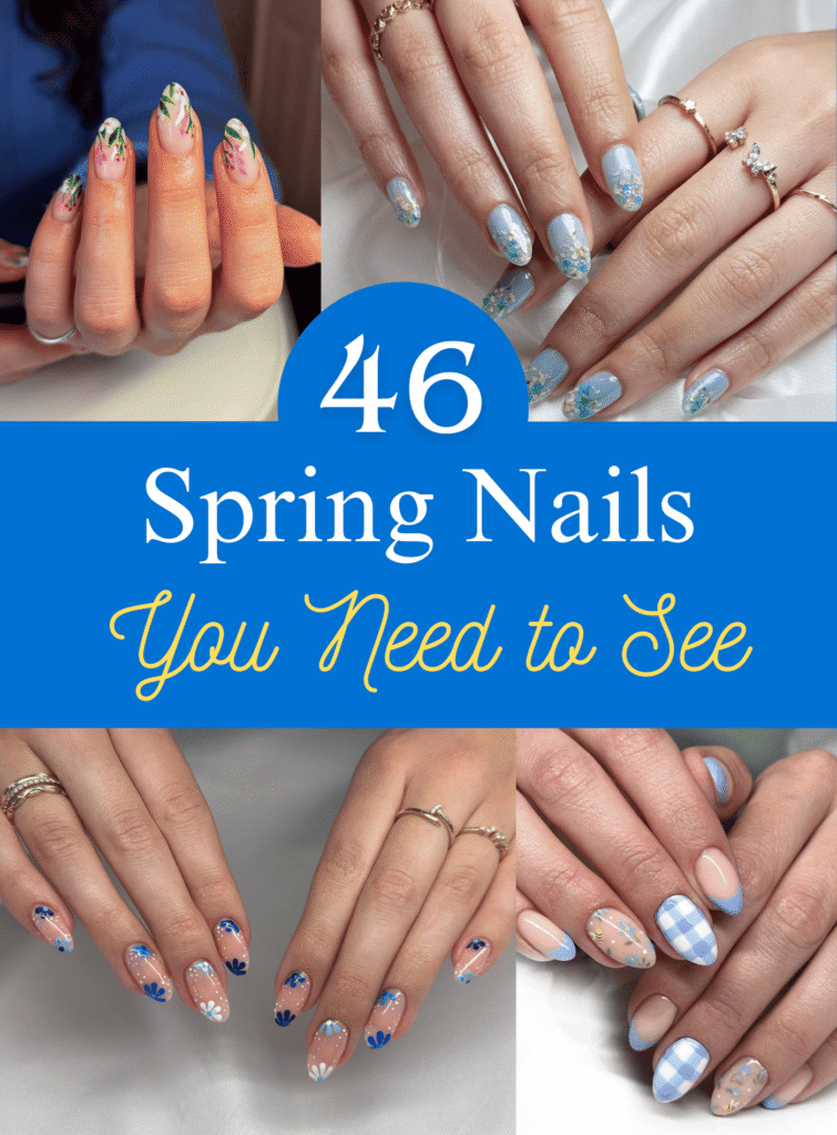 46 Fresh & Pretty Spring Nails to Try Right Now